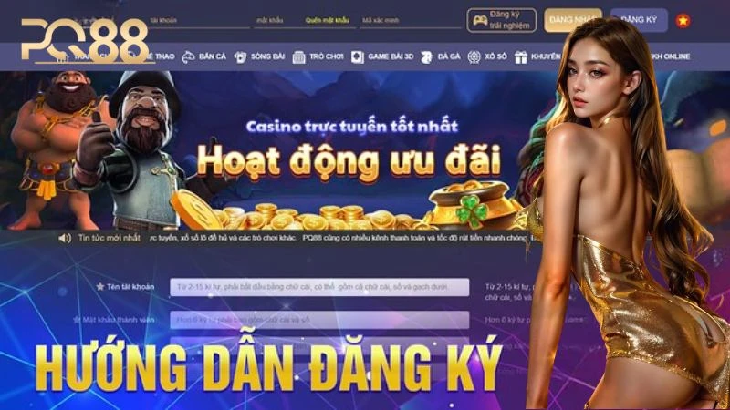 Đăng Ký PQ88 - Hướng Dẫn Nhanh Và Đơn Giản Cho Tân Thủ
