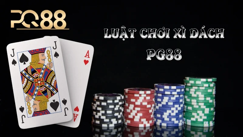 Luật Chơi Xì Dách - Hướng Dẫn Từ A - Z Cho Các Tân Thủ